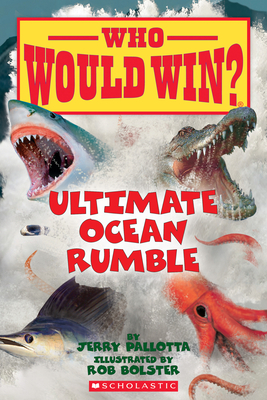 Ultimate Ocean Rumble (Who Would Win?), Volume 14 by Jerry Pallotta