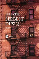 Serbest Düşüş by Juli Zeh