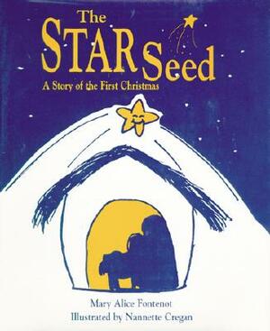 The Star Seed by Mary Alice Fontenot