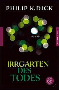 Irrgarten des Todes by Yoma Cap, Alexander Martin, Philip K. Dick