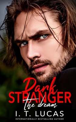 Dark Stranger The Dream by I.T. Lucas