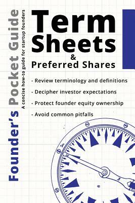 Founder's Pocket Guide: Term Sheets and Preferred Shares by Stephen R. Poland