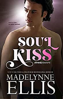 Soul Kiss by Madelynne Ellis