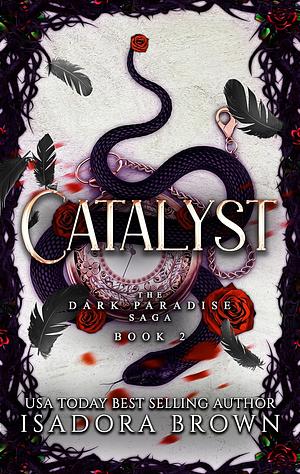 Catalyst by Isadora Brown