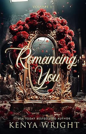 Romancing You (Kazimir) by Kenya Wright