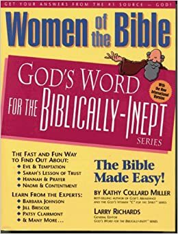 Women of the Bible: God's Word for the Biblically-Inept by Kathy Collard Miller
