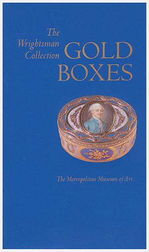 Gold Boxes: The Wrightsman Collection by Clare Le Corbeiller