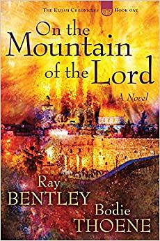 On the Mountain of the Lord by Bodie Thoene, Ray Bentley