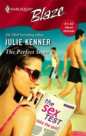 The Perfect Score by Julie Kenner