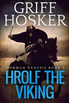 Hrolf the Viking by Griff Hosker