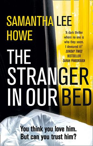 The Stranger in Our Bed by Samantha Lee Howe