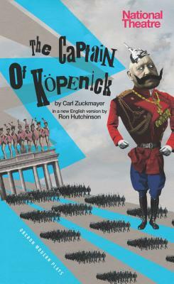 The Captain of Köpenick by Carl Zuckmayer