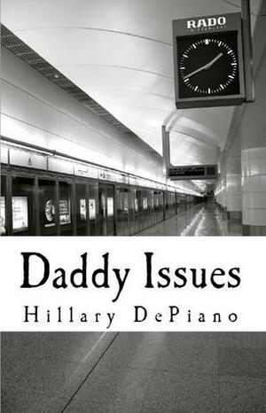 Daddy Issues by Hillary DePiano