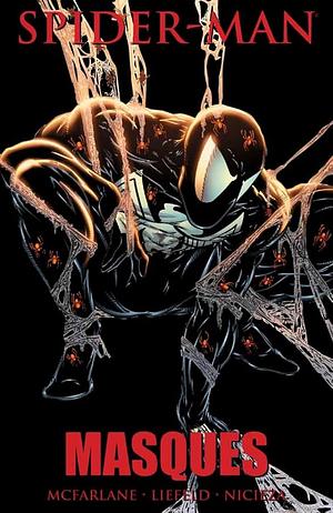Spider-Man:: Masques by Rob Liefeld, Todd McFarlane, Todd McFarlane, Fabian Nicieza