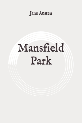 Mansfield Park: Original by Jane Austen