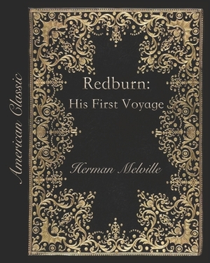 Redburn: His First Voyage (Annotated) by Herman Melville