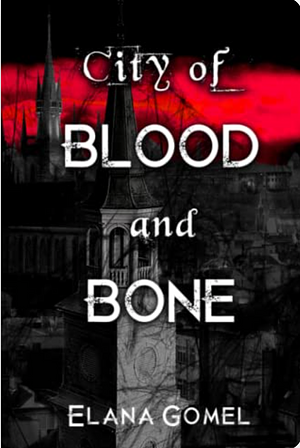City of Blood and Bone by Elana Gomel