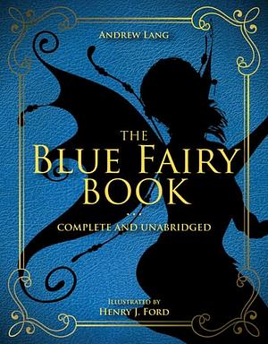 The Blue Fairy Book by Andrew Lang