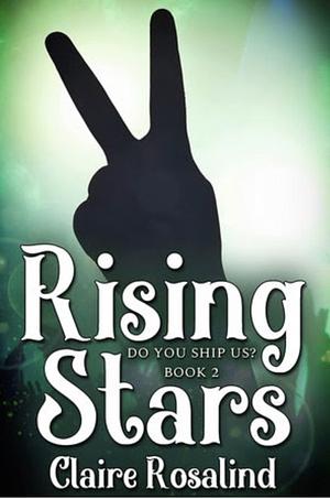 Rising Stars by Claire Rosalind