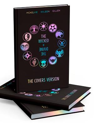 The Wicked + The Divine: The Covers Version by Kieron Gillen