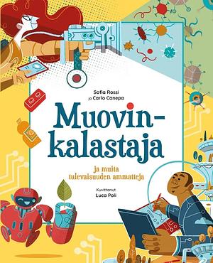 Muovinkalastaja ja muita tulevaisuuden ammatteja by Sofia E. Rossi, Carlo Canepa