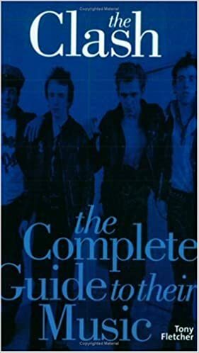 The Clash: The Complete Guide to Their Music by Tony Fletcher