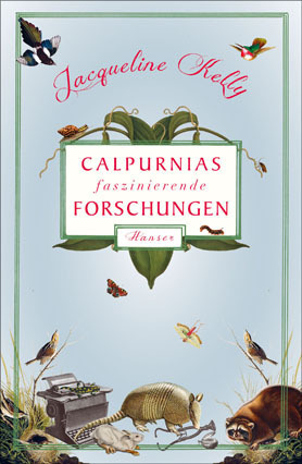 Calpurnias faszinierende Forschungen by Jacqueline Kelly
