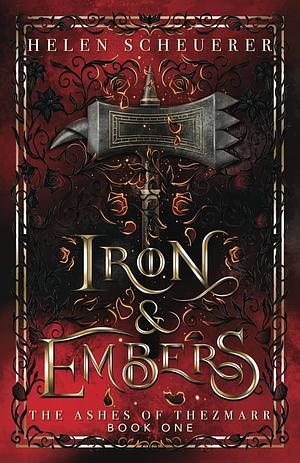 Iron & Embers by Helen Scheuerer