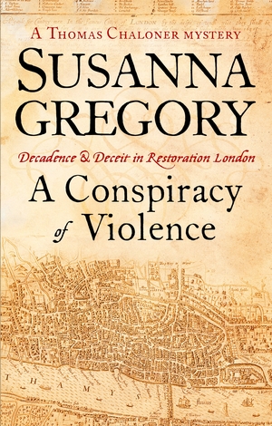 A Conspiracy of Violence: 1 by Susanna Gregory