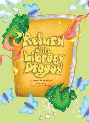 Return of the Library Dragon by Michael P. White, Carmen Agra Deedy
