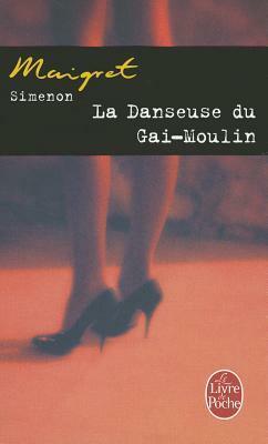 La Danseuse Du Gai-Moulin by Georges Simenon