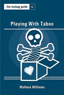 The Toybag Guide to Playing with Taboo by Mollena Williams