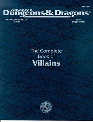 The Complete Book of Villains by Kirk Botula, Kirk Botula, Rick Swan, Rick Swan