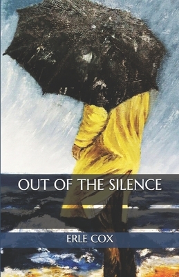 Out of the Silence by Erle Cox