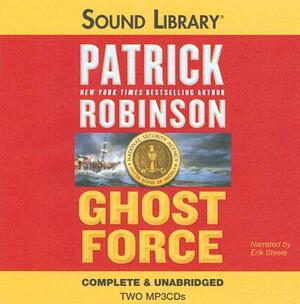 Ghost Force by Patrick Robinson