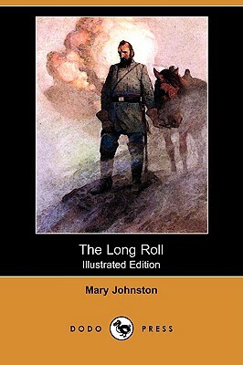 The Long Roll (Illustrated Edition) (Dodo Press) by Mary Johnston