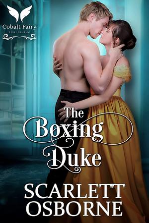 The Boxing Duke by Scarlett Osborne, Scarlett Osborne