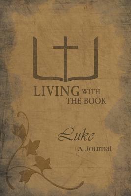 Living with the Book: Luke by Linda Charlton, Philip Charlton