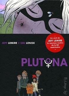 Plutona by Steve Wands, Jeff Lemire, Jordie Bellaire, Emi Lenox