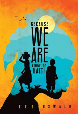 Because We Are by Ted Oswald