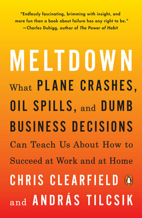 Meltdown: Why Our Systems Fail and What We Can Do about It by Chris Clearfield