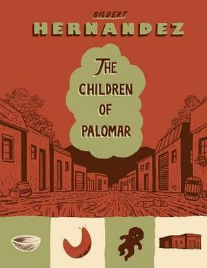 The Children of Palomar by Gilbert Hernández