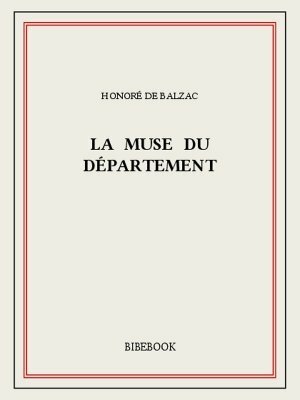 La Muse Du Département by Honoré de Balzac