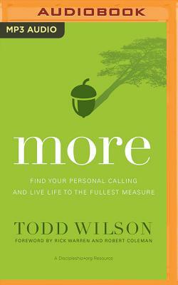 More: Find Your Personal Calling and Live Life to the Fullest Measure by Todd Wilson