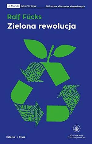 Zielona rewolucja by Ralf Fücks