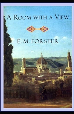 A Room with a View illustrated by E.M. Forster