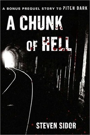 A Chunk of Hell by S.A. Sidor