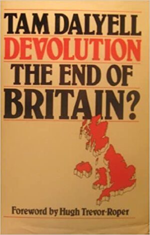 Devolution by Tam Dalyell