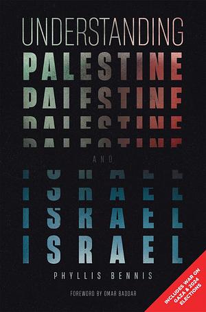 Understanding Palestine &amp; Israel by Phyllis Bennis