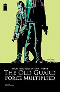 The Old Guard: Force Multiplied #4 by Leandro Fernández, Greg Rucka